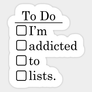 I'm addicted to lists. Sticker